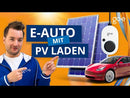 go-e Solar Set - PV-Überschussladen erklärt - Einfach E-Auto 